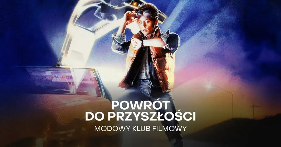 Modowy Klub Filmowy: „Powrót do przyszłości” | film + prelekcja + spotkanie