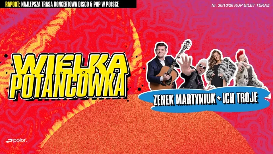 ICH TROJE, ZENON MARTYNIUK | WIELKA POTAŃCÓWKA | WROCŁAW