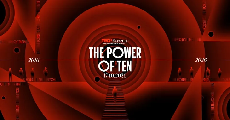 TEDxKoszalin 2026 – THE POWER OF TEN