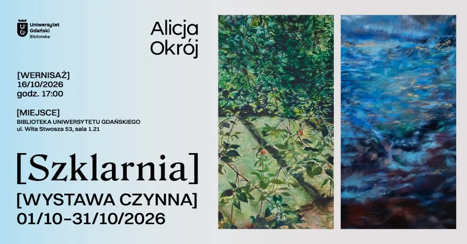 SZKLARNIA – wernisaż i wystawa malarstwa Alicji Okrój