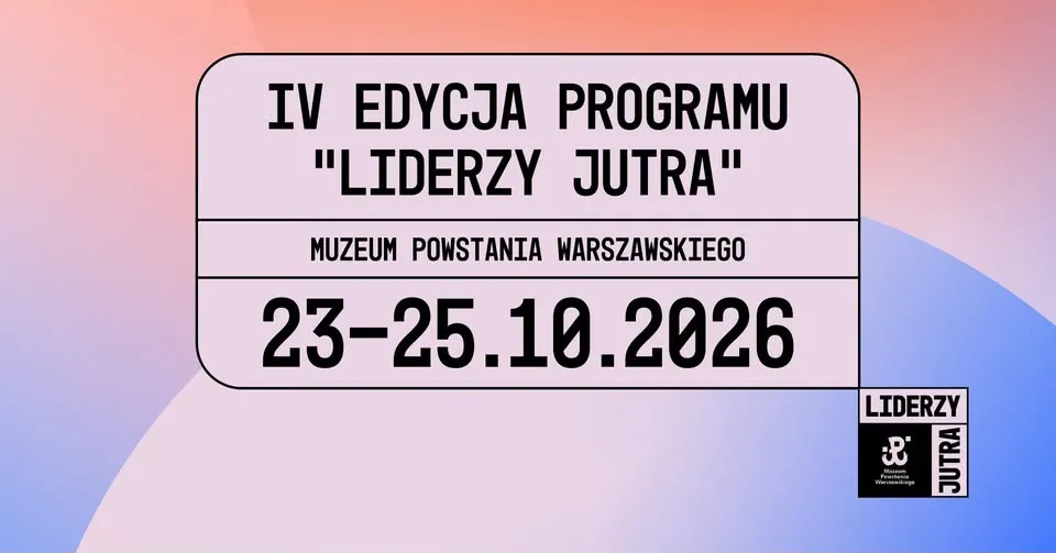 IV edycja „Liderów Jutra”. Zgłoś swój udział!