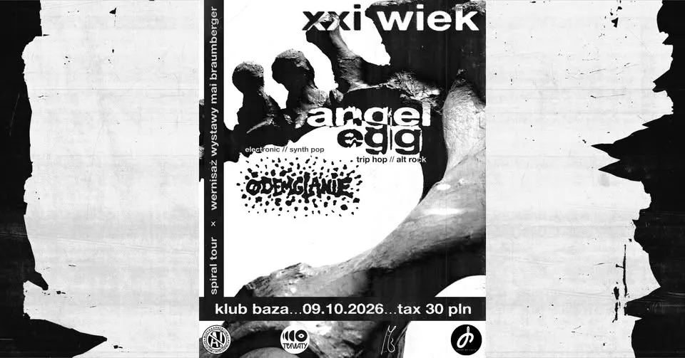 angel egg + Odemglanie | XXI WIEK – wernisaż wystawy Mai Braumberger | Kraków, Klub Baza, 09.10.2026