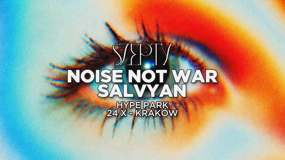 Szepty: NOISE NOT WAR, SALVYAN