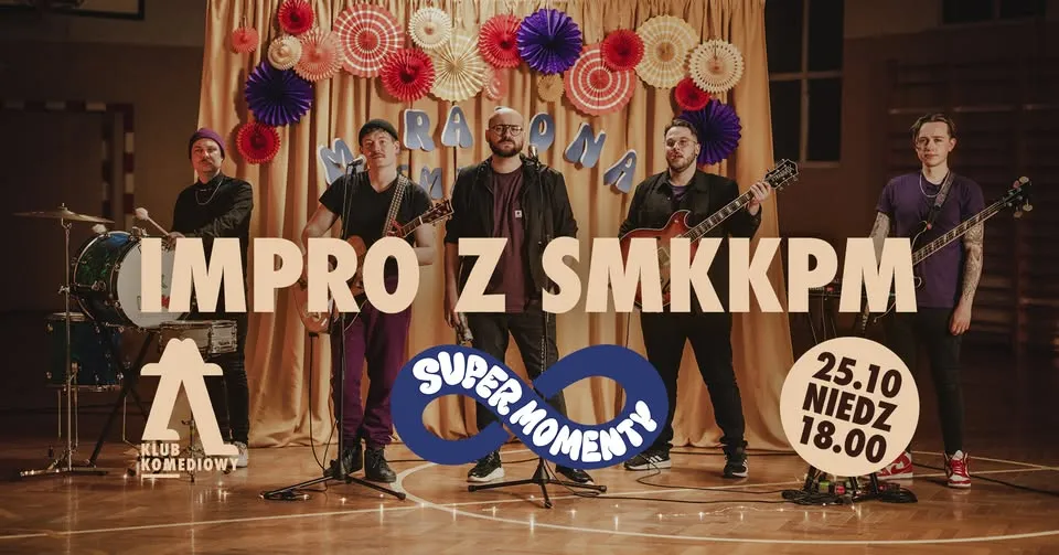 WIELKIE PRZYTULANIA PORAŻKI I ROZSTANIA – SMKKPM x Klub Komediowy | muzyka + impro | [25.10]