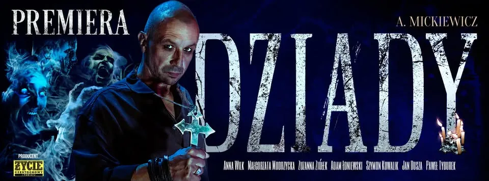 „DZIADY” Adama Mickiewicza – PREMIERA SPEKTAKLU