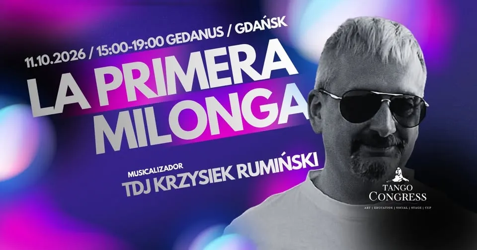 La Primera Milonga // Milonga Otwarcia Kongresu // Gedanus // TDJ Krzysiek Rumiński