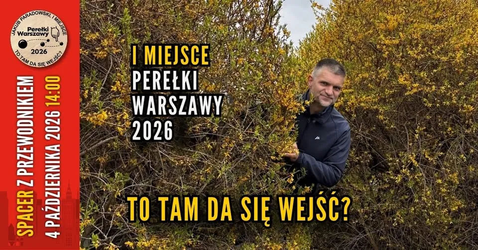 To tam da się wejść? [I miejsce w konkursie Perełki Warszawy 2026]