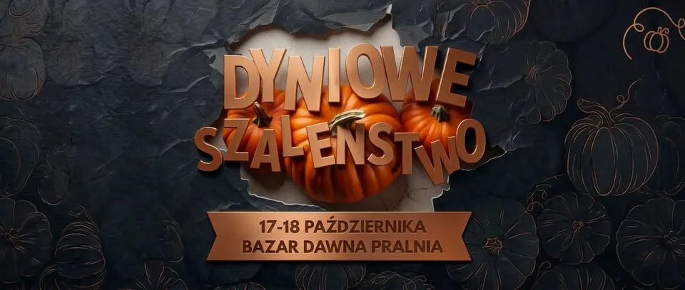 Dyniowe Szaleństwo 2026 na Bazarze Dawna Pralnia