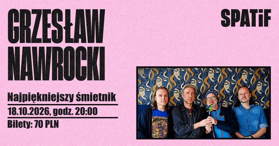 GRZESŁAW NAWROCKI – koncert premierowy płyty „Najpiękniejszy śmietnik” | SPATiF, Sopot