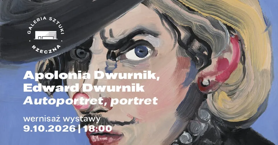 Apolonia Dwurnik, Edward Dwurnik. Autoportret, portret | wernisaż wystawy | PJM