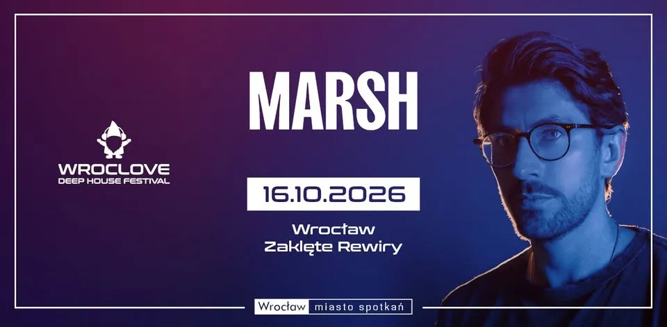 MARSH :: Wroclove Deep House Festival