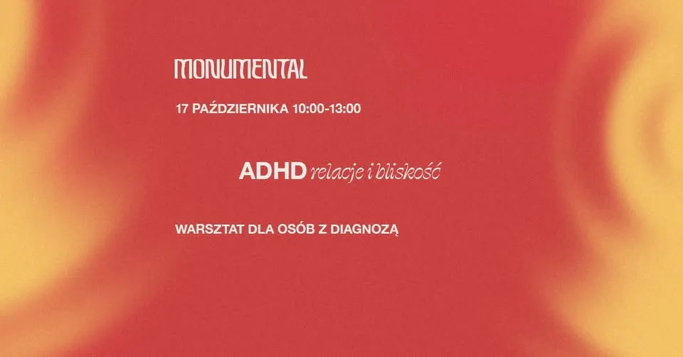 Relacje i bliskość z ADHD – o byciu wśród ludzi, nie „obok”.