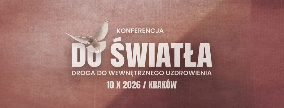 Droga do wewnętrznego uzdrowienia vol.4 Konferencja DO ŚWIATŁA