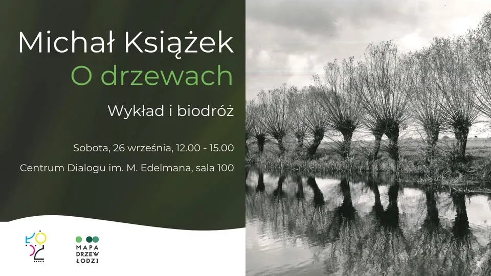 Michał Książek o drzewach. Wykład i biodróż