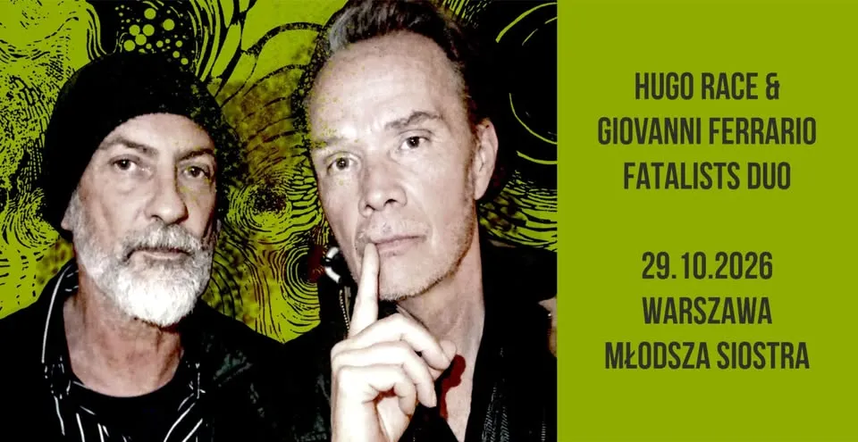 Hugo Race & Giovanni Ferrario (Fatalists Duo) – 29.10.2026