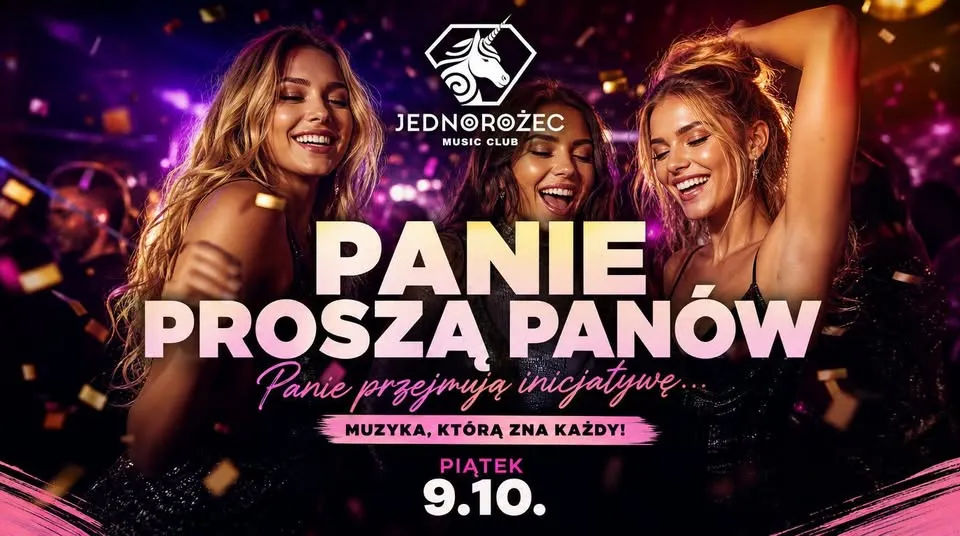 Panie Proszą Panów… | Impreza lat 80’s, 90’s, 2000’s | Pt 9.10 | Jednorożec W-wa | Czackiego 3/5