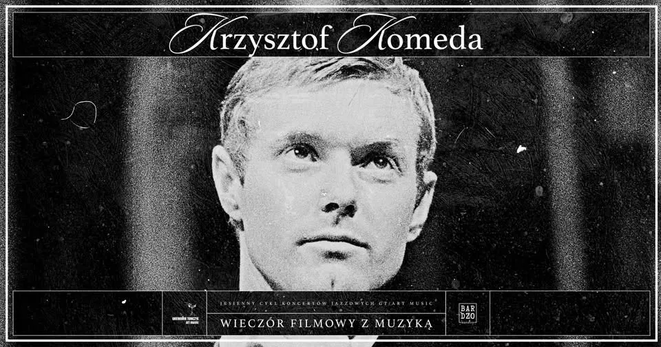 KRZYSZTOF KOMEDA | Wieczór filmowy z muzyką