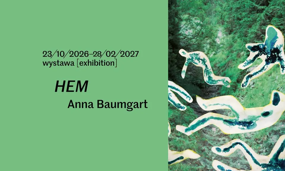 Anna Baumgart „HEM” – wystawa