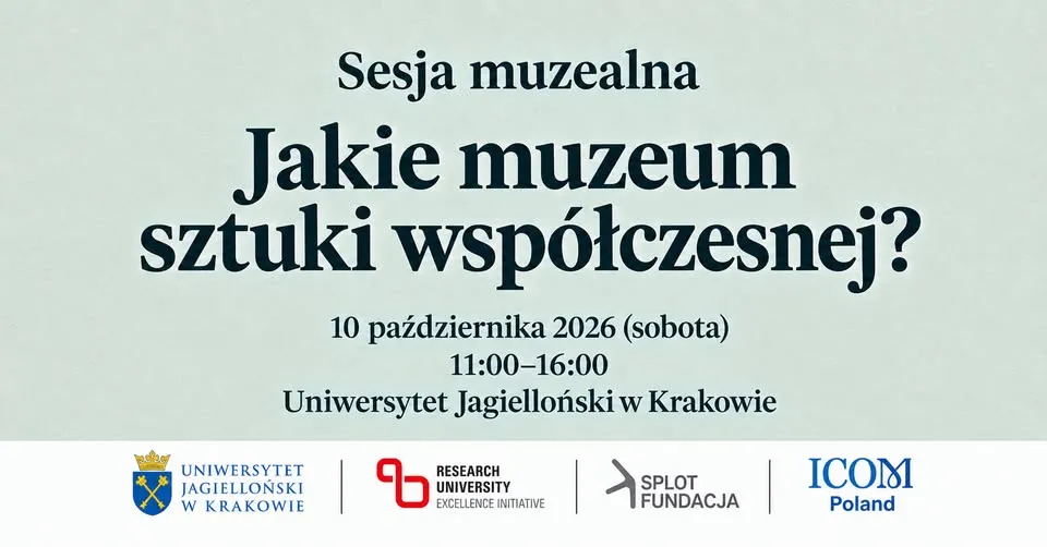 Sesja muzealna: Jakie muzeum sztuki współczesnej?