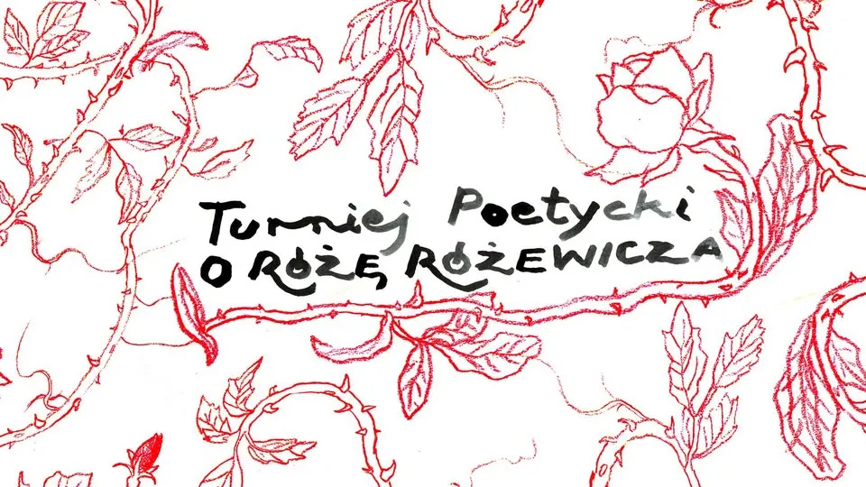 🔴 Turniej Poetycki „O Różę Różewicza” – Zgłoszenia utworów do 16 października 2026 r.