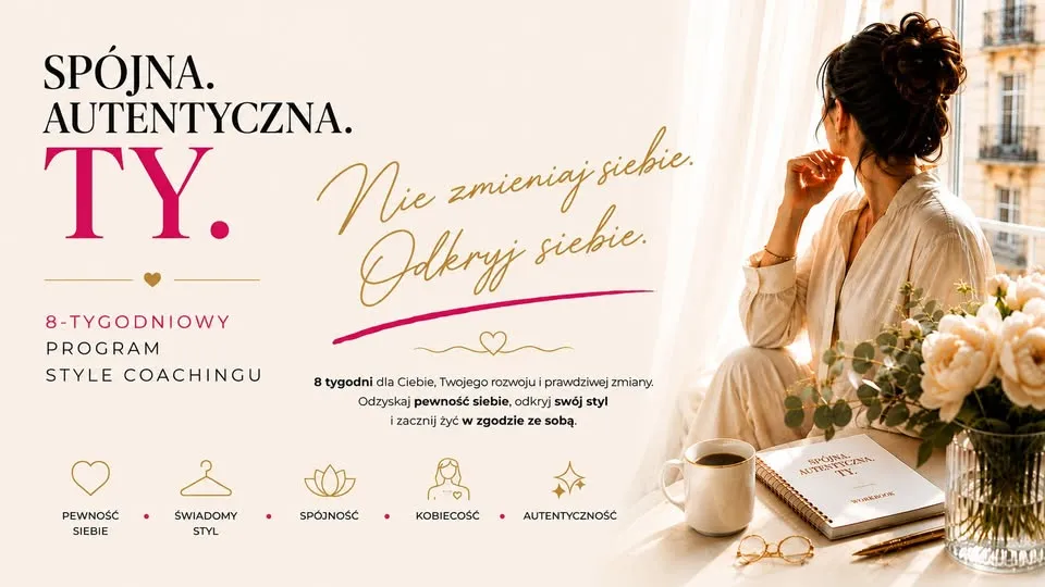 Spójna. Autentyczna. Ty. – 8-tygodniowy program style coachingu dla kobiet