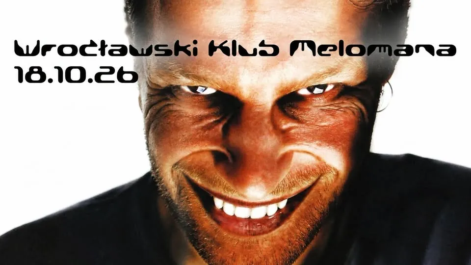 Wrocławski Klub Melomana | Spotkanie 11 – Aphex Twin