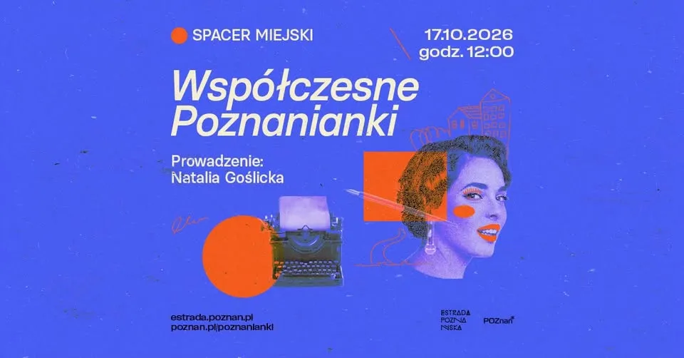 Spacer miejski „Współczesne Poznanianki” | Poznanianki. Historie tuż obok nas