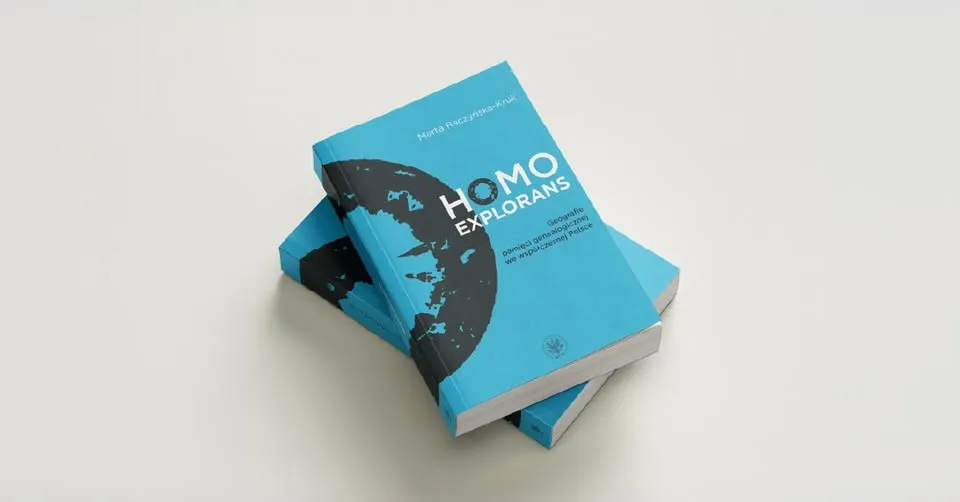 Homo Explorans. Geografie pamięci genealogicznej we współczesnej Polsce