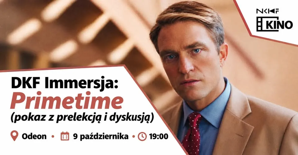 DKF Immersja: Primetime (pokaz z prelekcją i dyskusją)