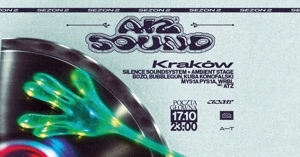 ATZ SOUND KRAKÓW 17.10 | SILENCE SOUNDSYSTEM, BUBBLEGUN, MYSIA PYSIA, KUBA KONOFALSKI, B0Z0