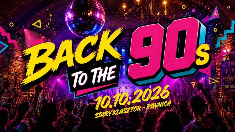 BACK TO 90’S – wieczór przebojów lat 90′ w Starym Klasztorze!