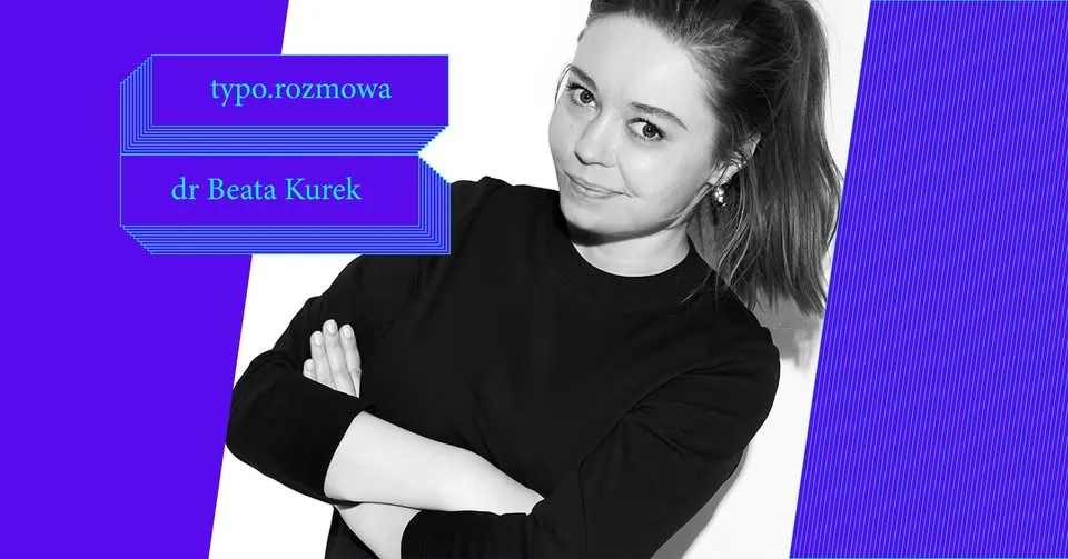 typo.rozmowa | dr Beata Kurek