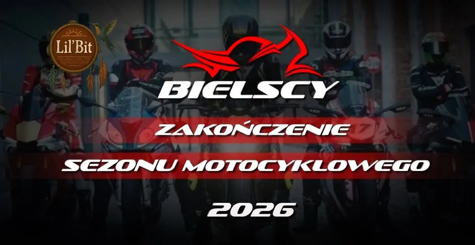 ZAKOŃCZENIE SEZONU MOTOCYKLOWEGO 2026 Z BIELSKIMI