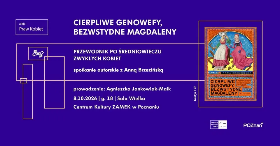 „Cierpliwe Genowefy, bezwstydne Magdaleny” – spotkanie autorskie z Anną Brzezińską