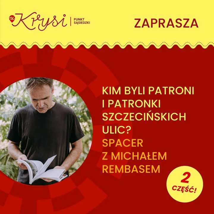 Kim byli patroni szczecińscy ulic? Spacer z Michałem Rembasem | część 2!