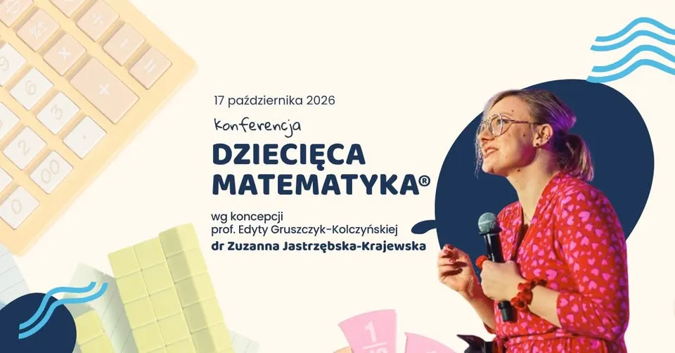 Dziecięca matematyka® wg koncepcji prof. Edyty Gruszczyk-Kolczyńskiej