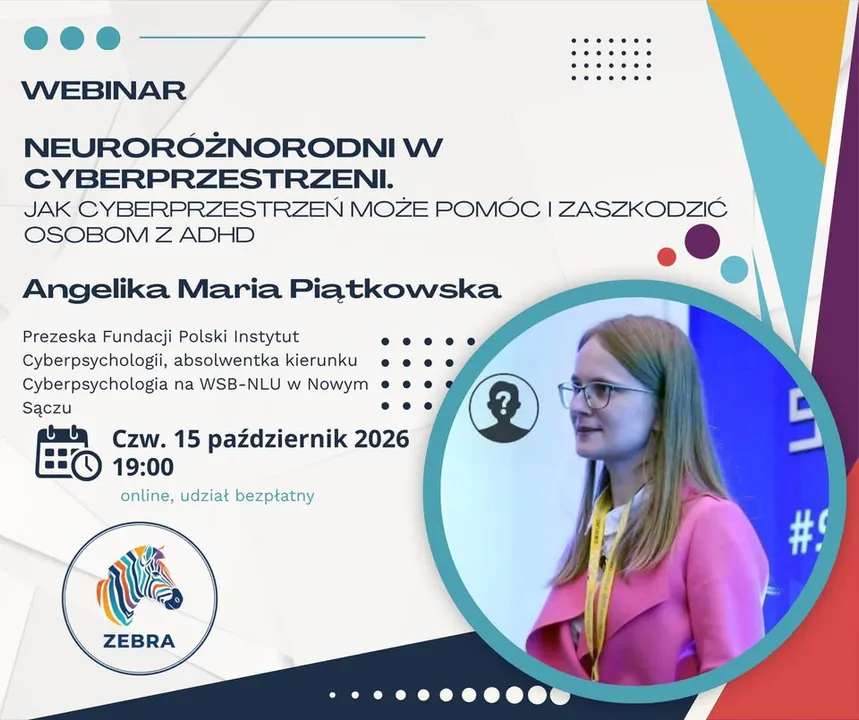 Bezpłatny Webinar – Neuroróżnorodni w cyberprzestrzeni. Jak cyberprzestrzeń może pomóc i zaszkodzić