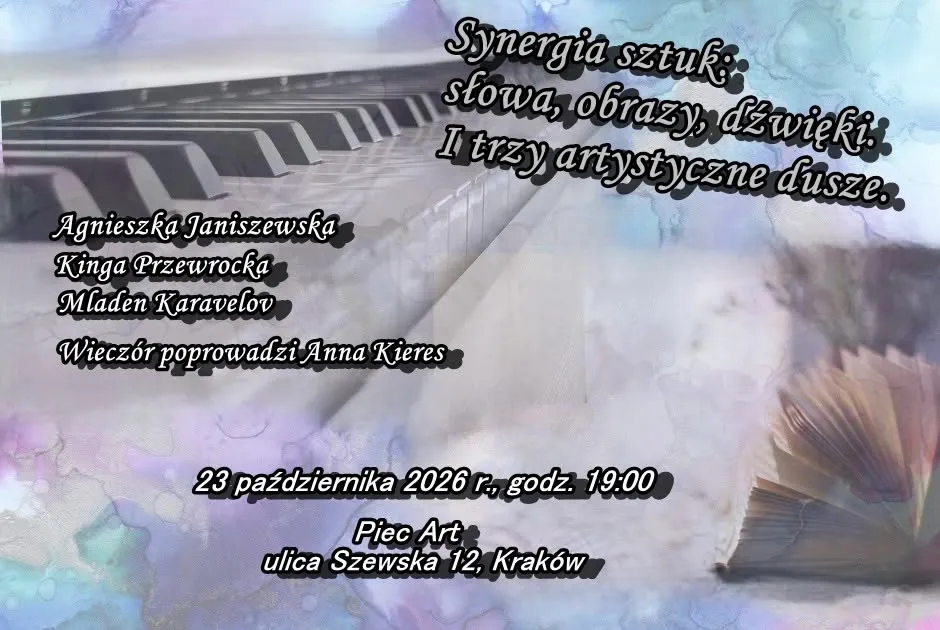 Synergia sztuk: słowa, obrazy, dźwięki. I trzy artystyczne dusze.