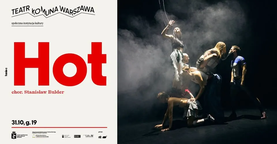 HOT, chor. Stanisław Bulder // spektakl gościnny Krajowego Centrum Choreograficznego w Lublinie