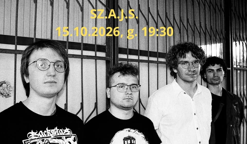SZ.A.J.S. w Ciągotach i Tęsknotach | 15.10.2026 | 19:30