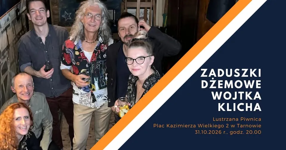ZADUSZKI DŻEMOWE WOJTKA KLICHA / 31.10.2026 / Tarnów