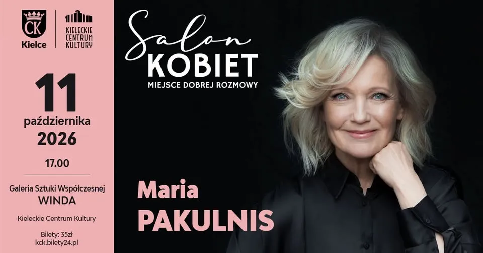MARIA PAKULNIS | SALON KOBIET | 11 października 2026 | Galeria Winda | KCK