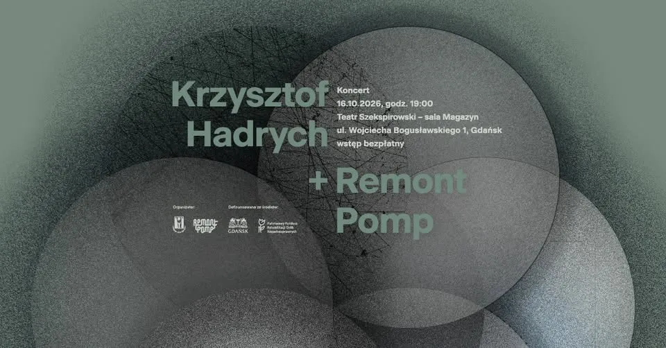 Koncert Remont Pomp + Krzysztof Hadrych // Teatr Szekspirowski // 16.10 // Wstęp bezpłatny