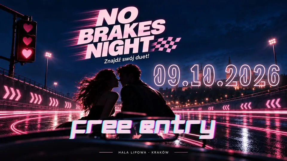 NO BRAKES NIGHT 🏁🏎️ Znajdź swój duet! Wydarzenie dla singli i nie tylko