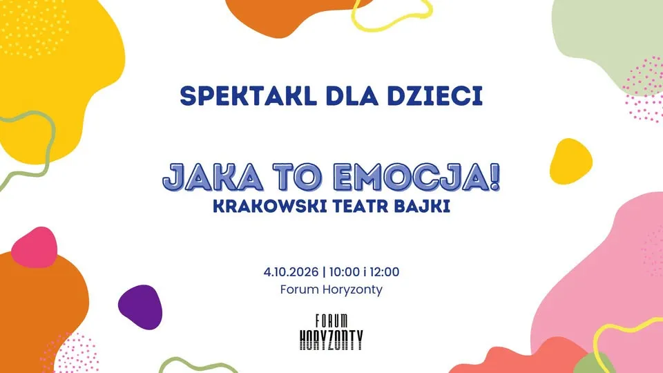 Spektakl dla dzieci: Jaka to emocja! | Forum Horyzonty