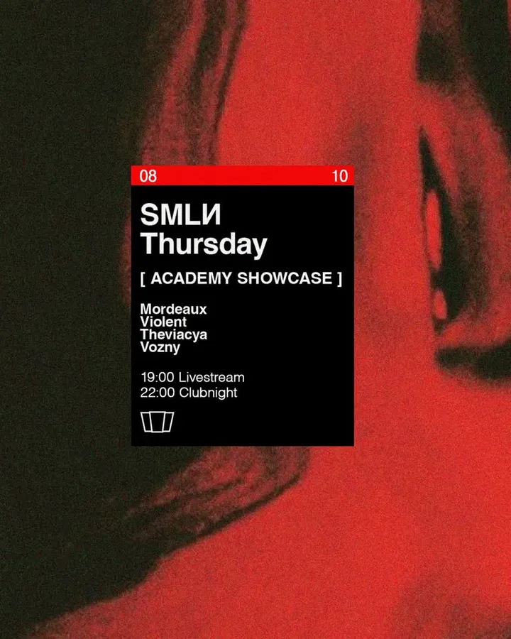 SMLИ Thursday x Academy Showcase: Mordeaux, Violent, Theviacya, Vozny
