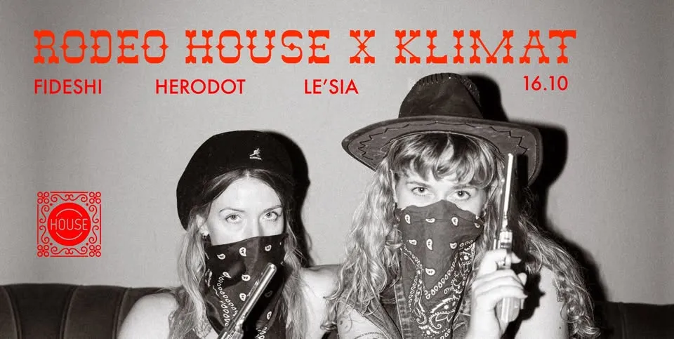 RODEO House x Klimat /Fideshi , HERŌDOT , Le’sia 16.10 @HOUSE Szkolna