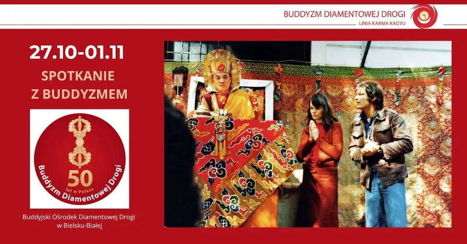 Spotkanie z buddyzmem – 50 lecie Buddyzmu Diamentowej Drogi w Polsce