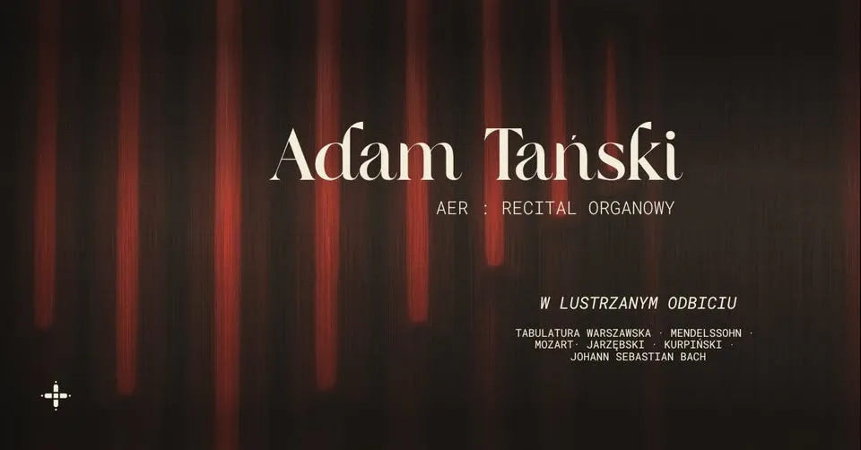 AER : recital organowy : ADAM TAŃSKI