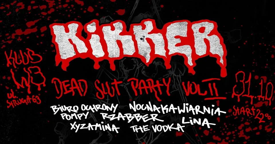 KIKKER: DEAD SL*T PARTY II